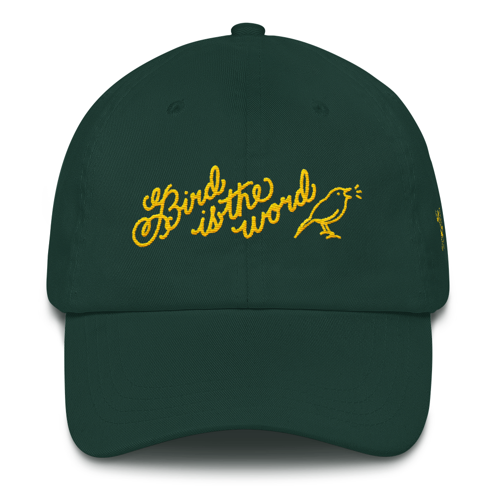 Bird is the Word Dad hat